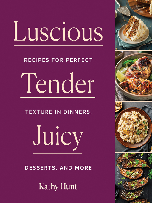 Title details for Luscious, Tender, Juicy by Kathy Hunt - Wait list